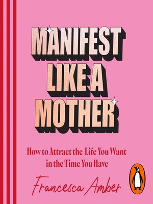 cover image of Manifest Like a Mother